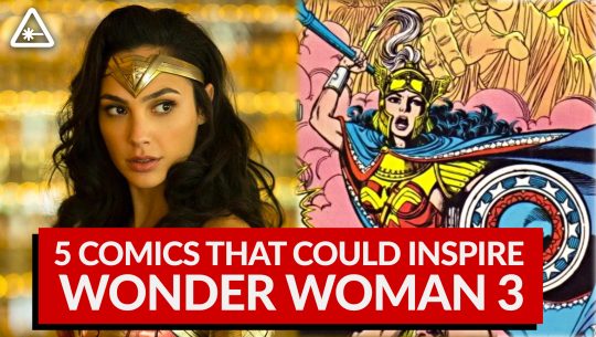 5 Classic Comics That Could Inspire Wonder Woman 3 (Nerdist News w/ Dan Casey)