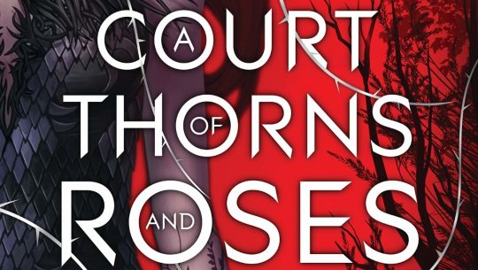 A COURT OF THORNS AND ROSES Hulu TV Series Adaptation Is Still in the Works